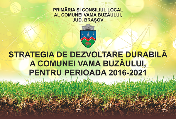 Strategia de Dezvoltare Durabila a Comunei Vama Buzaului 2016-2021